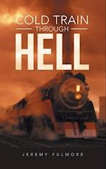 Cold Train Through Hell