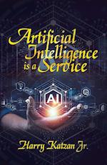 Artificial Intelligence Is a Service