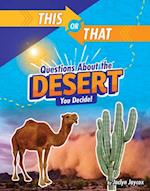 This or That Questions about the Desert