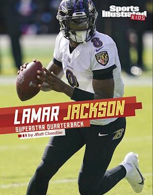 Lamar Jackson: Superstar Quarterback