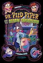 Doctor Pied Piper and the Alien Invasion