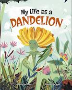 My Life as a Dandelion