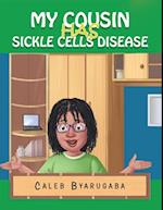 My Cousin Has Sickle Cell Disease