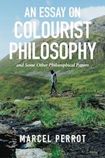 An Essay on Colourist Philosophy