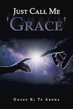 Just Call Me 'Grace' 