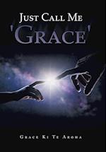 Just Call Me 'Grace' 