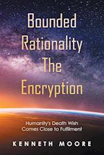 Bounded                          Rationality                                               the Encryption