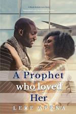 Prophet Who Loved Her