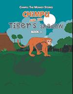 Chimpu and the Tiger's Shadow: Book 1 