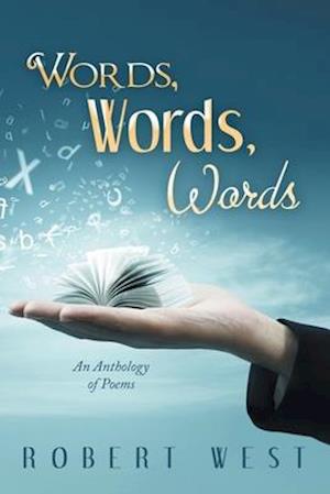 Words, Words, Words: An Anthology of Poems
