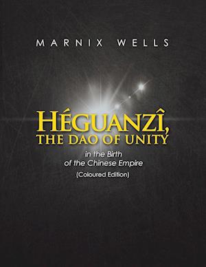 Héguanzî, the Dao of Unity