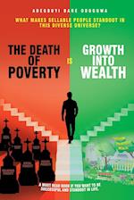 The Death of Poverty Is Growth into Wealth