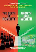 The Death of Poverty Is Growth into Wealth