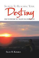 Secrets to Reaching Your Destiny