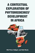 A Contextual Exploration of Phytomedicines' Development in Africa 