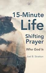 15-Minute Life-Shifting Prayer