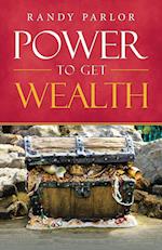 Power to Get Wealth 