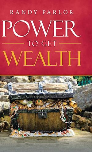 Power to Get Wealth