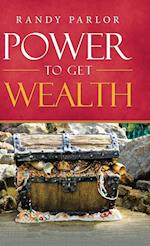 Power to Get Wealth 