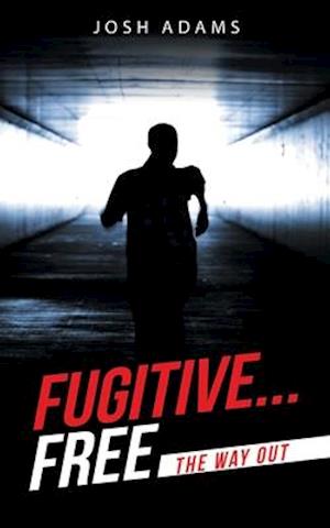 Fugitive... Free