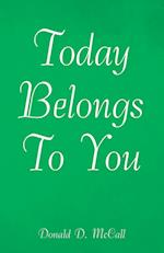 Today Belongs to You 