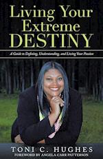 Living Your Extreme Destiny