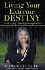 Living Your Extreme Destiny