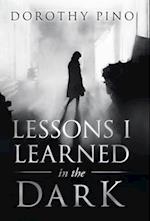 Lessons I Learned in the Dark 