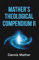 Mather's Theological Compendium Ii
