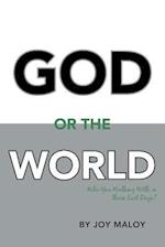 God or the World