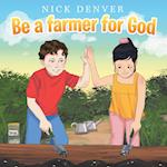 Be a Farmer for God 