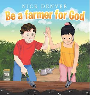 Be a Farmer for God