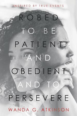 Robed to Be Patient and Obedient and to Persevere