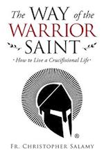 The Way of the Warrior Saint