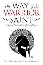 Way of the Warrior Saint