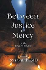 Between Justice & Mercy with Related Essays 