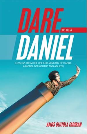 Dare to Be a Daniel