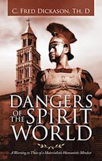 Dangers of the Spirit World