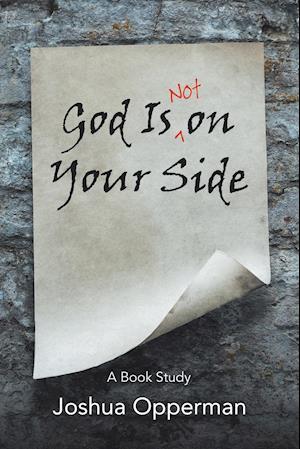 God Is Not on Your Side: A Book Study