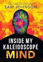 Inside My Kaleidoscope Mind 