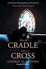 From the Cradle to the Cross: A 365 Day Morning Prayer Devotional 