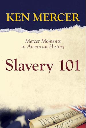 Slavery 101: Mercer Moments in American History