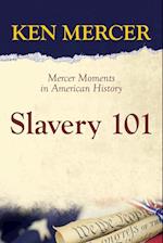 Slavery 101: Mercer Moments in American History 