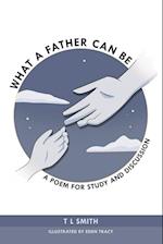 What a Father Can Be: A Poem for Study and Discussion 
