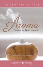 Aroma: Therapy for Lost Humanity 