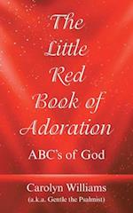 The Little Red Book of Adoration: Abc's of God 