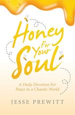 Honey for Your Soul: A Daily Devotion for Peace in a Chaotic World 