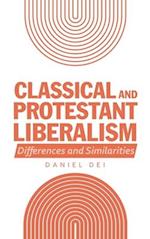 Classical and Protestant Liberalism: Differences and Similarities 