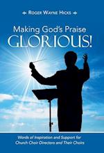 Making God's Praise Glorious!