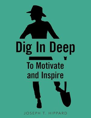 Dig in Deep